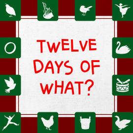 Twelve Days of What?