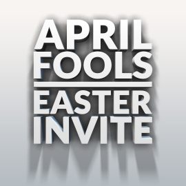 April Fool's Easter Invite