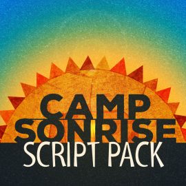 Camp Sonrise: Script Pack