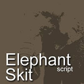 Elephant Skit