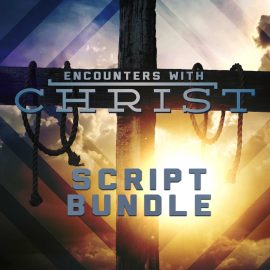 Encounters With Christ: Script Bundle