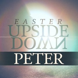 Easter Upside Down: Peter