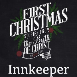 First Christmas: Innkeeper