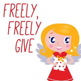 Freely, Freely Give