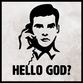 Hello God?