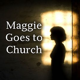 Maggie Goes To Church
