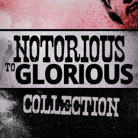 Notorious to Glorious: Collection