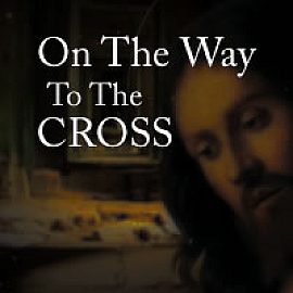 On The Way to The Cross