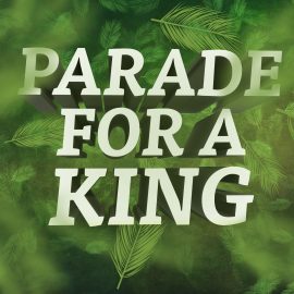 Parade for a King