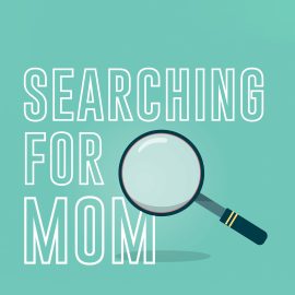 Searching for Mom