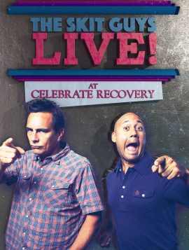 The Skit Guys Live! At Celebrate Recovery