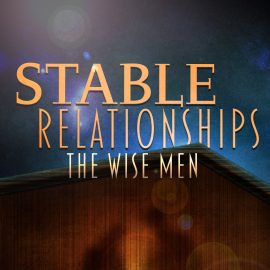Stable Relationships: The Wise Men