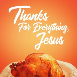 Thanks For Everything, Jesus