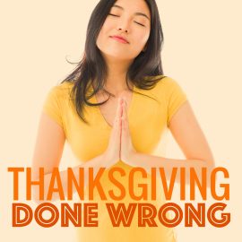 Thanksgiving Done Wrong