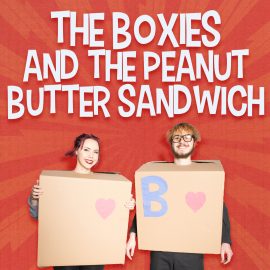 The Boxies And The Peanut Butter Sandwich