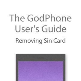 The GodPhone User's Guide: Removing the Sin Card