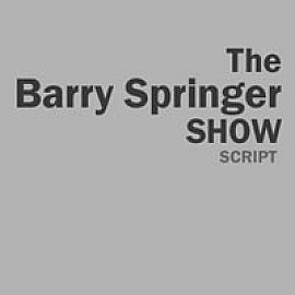 The Barry Springer Show