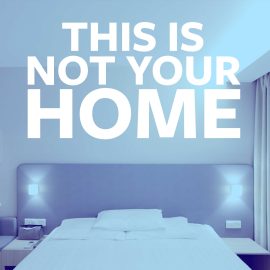 This is Not Your Home