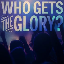 Who Gets the Glory?