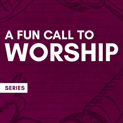 A Fun Call to Worship (Script Bundle)