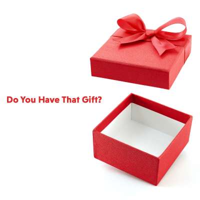 Do You Have That Gift?