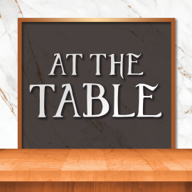 At the Table:  Full Length Play