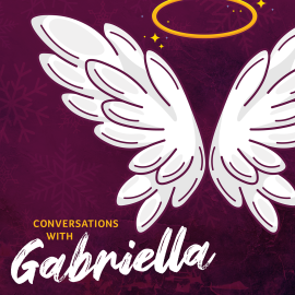 Conversations with Gabriella