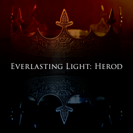 Everlasting Light: Herod