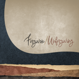 Forgiving/Unforgiving