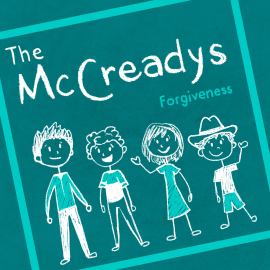 The McCreadys: Forgiveness