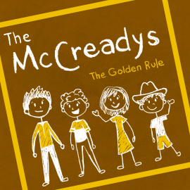 The McCreadys: The Golden Rule