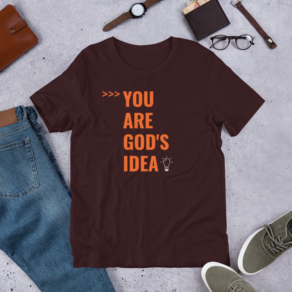 You Are God's Idea Unisex Short Sleeve T-Shirt