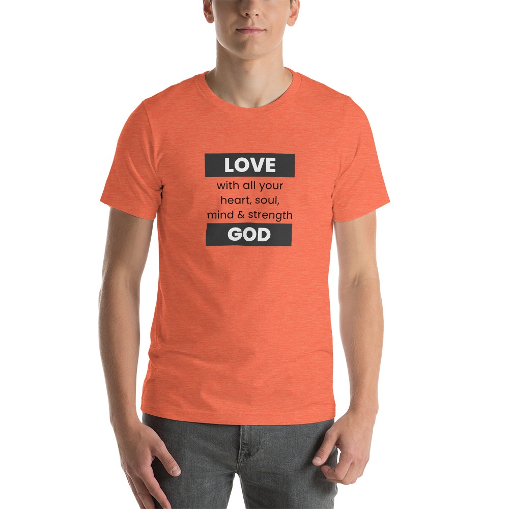 Love God Premium Unisex T-Shirt