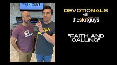 Devotionals with The Skit Guys: Faith and Calling