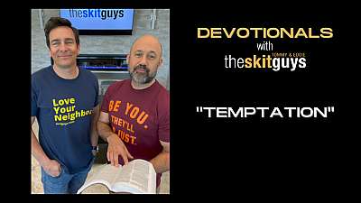Devotionals with The Skit Guys: Temptation