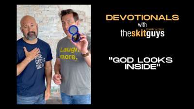 Devotionals with The Skit Guys: God Looks Inside