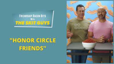 Friendship Bacon Bit: Honor Circle Friends