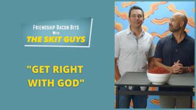 Friendship Bacon Bit: Get Right with God