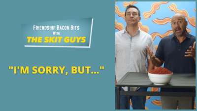 Friendship Bacon Bit: I'm Sorry, But