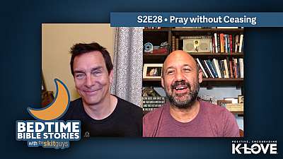 Bedtime Bible Stories S2E28: Pray without Ceasing