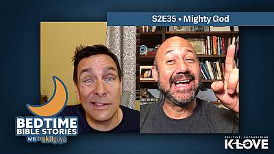 Bedtime Bible Stories S2E35: Mighty God