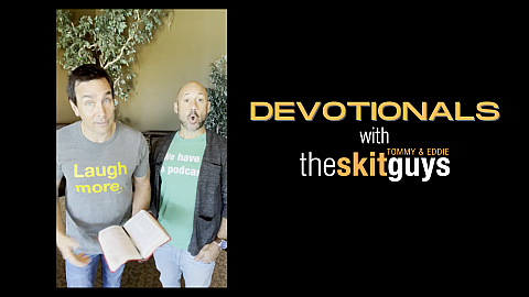 Devotionals with The Skit Guys