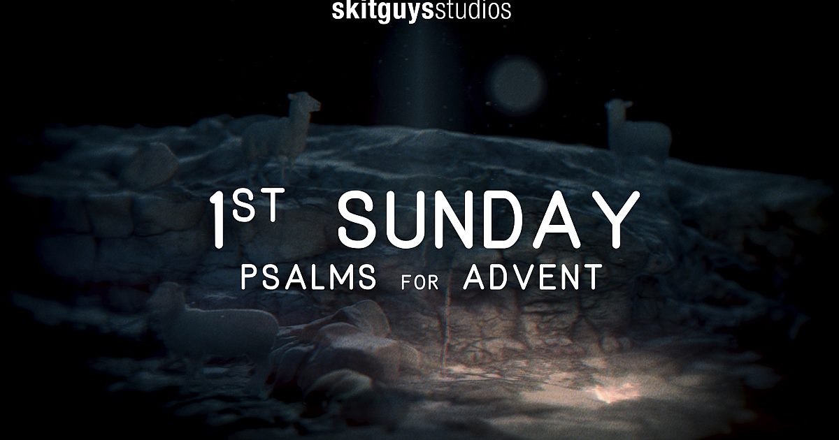 Psalms For Advent: 1st Sunday