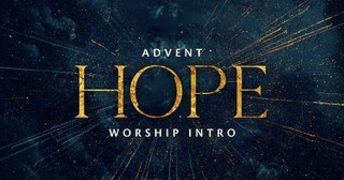 Advent Hope Worship Intro