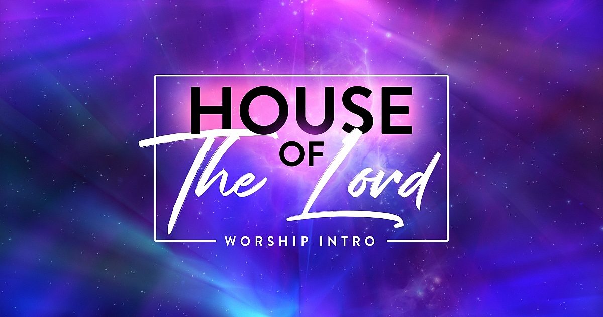 House Of The Lord Worship Intro