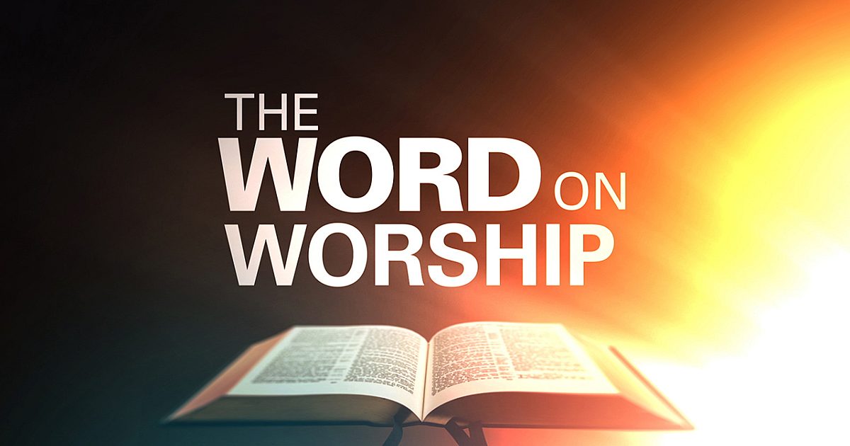 The Word On Worship