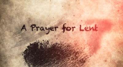 A Prayer For Lent