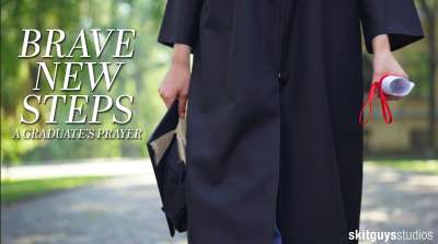 Brave New Steps: A Graduate's Prayer