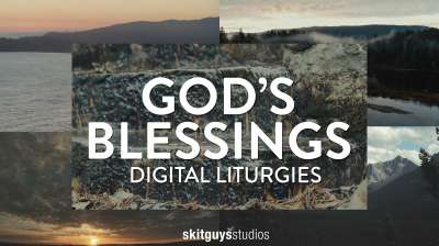 Digital Liturgy God's Blessing