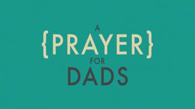 Prayer For Dads